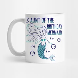 Aunt of the birthday mermaid Mug